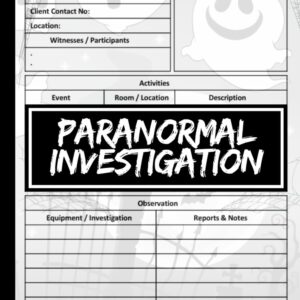 Paranormal investigation logbook template showing sections for case details, activities, observations, and recommendations.