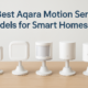 5 Best Aqara Motion Sensor Models for Smart Homes (2026)