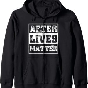 Black zip-up hoodie featuring bold After Lives Matter text, perfect for ghost hunting enthusiasts.