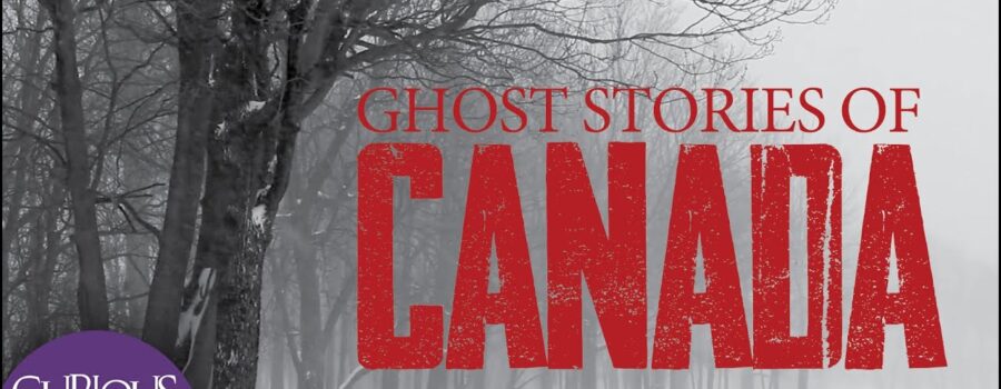Ghost Stories of Canada