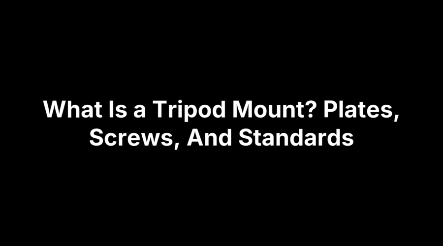 Diagram showing tripod mount parts: plate, screw, and standard connector, with labels for each component.