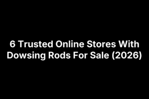 List of six trusted online stores selling dowsing rods for sale in 2026