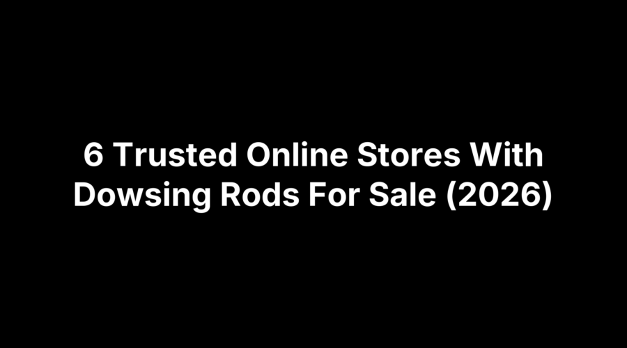 List of six trusted online stores selling dowsing rods for sale in 2026