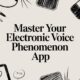 Master Your Electronic Voice Phenomenon App