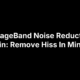 GarageBand Noise Reduction Plugin: Remove Hiss In Minutes
