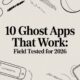 10 Ghost Apps That Work: Field Tested for 2026