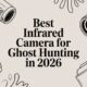 Best Infrared Camera for Ghost Hunting in 2026