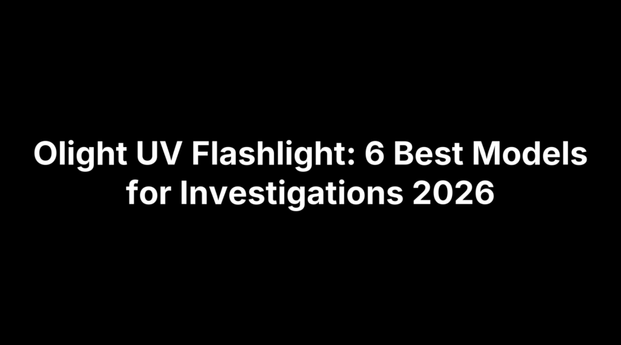 Olight UV flashlight review graphic showing six best models for investigations in 2026