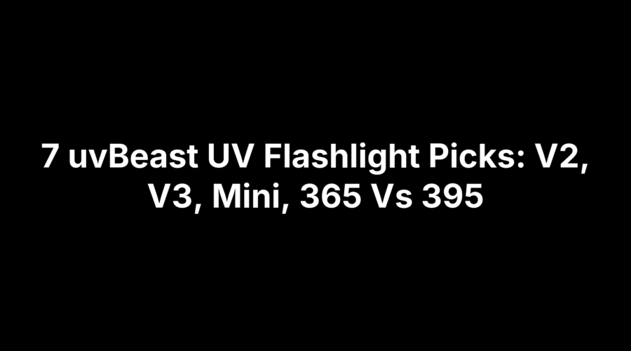 Comparison of 7 uvBeast UV flashlights, including V2, V3, Mini, 365 and 395 models