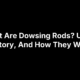 What Are Dowsing Rods? Uses, History, And How They Work