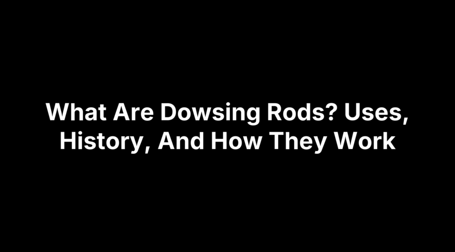 Illustration about dowsing rods, their uses, history, and how they work