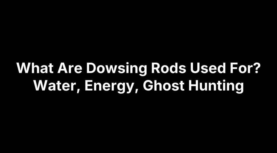 Dowsing rods used to locate water, energy sources, and for ghost hunting