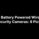 Best Battery Powered Wireless Security Cameras: 8 Picks