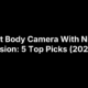 Best Body Camera With Night Vision: 5 Top Picks (2026)