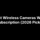 13 Best Wireless Cameras Without Subscription (2026 Picks)