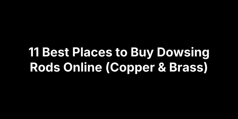 List of 11 online stores selling copper and brass dowsing rods