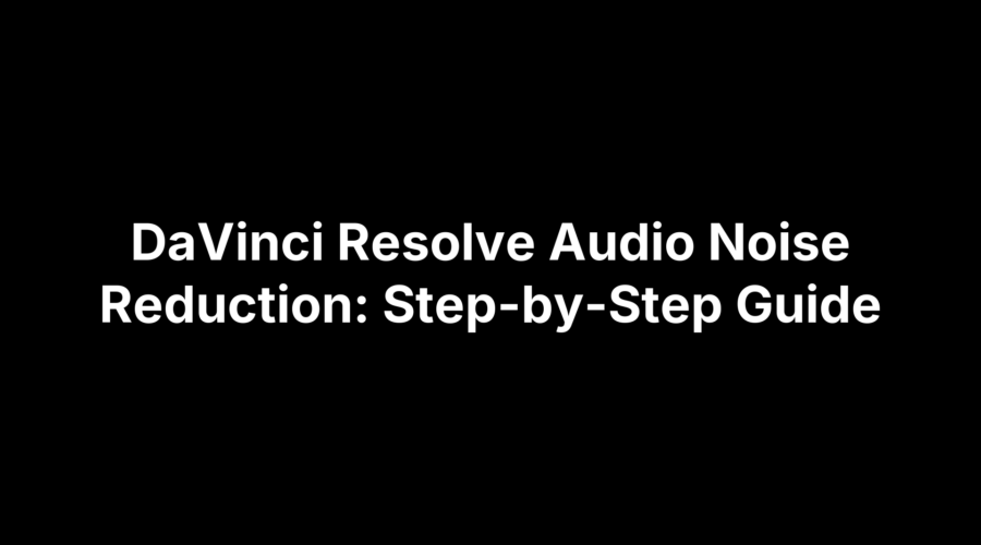 DaVinci Resolve audio noise reduction settings in a step-by-step tutorial