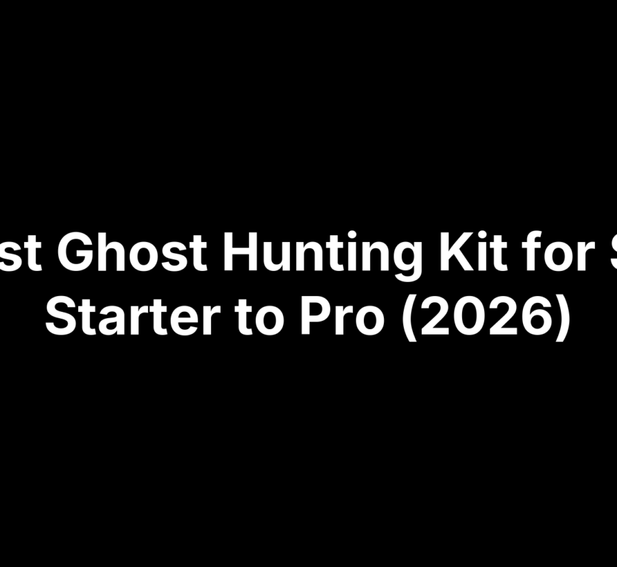 6 Best Ghost Hunting Kit for Sale: Starter to Pro (2026)