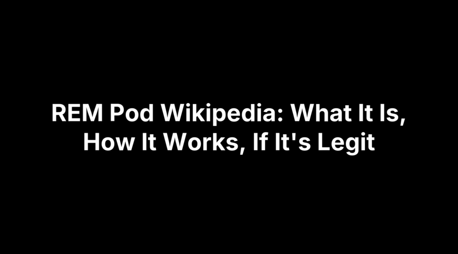REM Pod Wikipedia overview about how the device works and whether it's legitimate