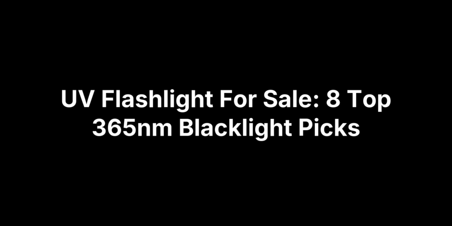 UV flashlight for sale showing eight 365nm blacklight picks