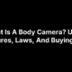 What Is A Body Camera? Uses, Features, Laws, And Buying Tips
