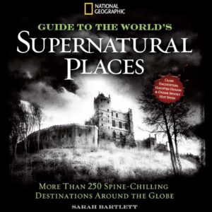 Cover of National Geographic Guide to the World's Supernatural Places book