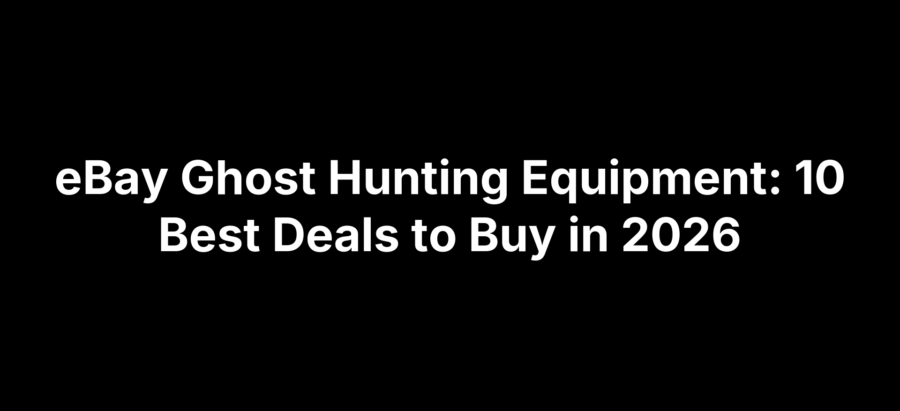 eBay Ghost Hunting Equipment: 10 Best Deals to Buy in 2026