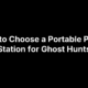 How to Choose a Portable Power Station for Ghost Hunts