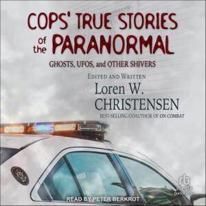 Audiobook cover for Cops' True Stories of the Paranormal with police car, ghosts, UFOs, and eerie lights