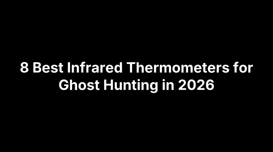 Top 8 infrared thermometers for ghost hunting in 2026