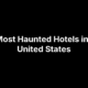 13 Haunted Hotels in the United States: History and Ghost Stories