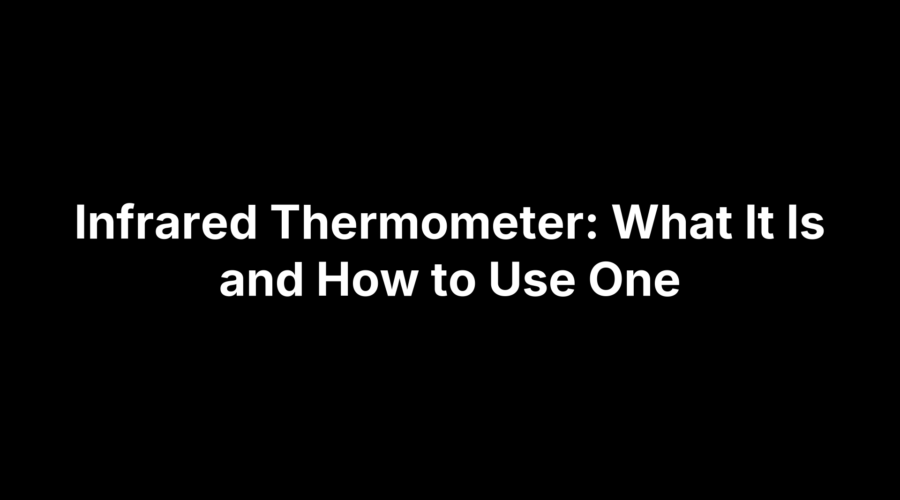 Illustration of an infrared thermometer with guide text on what it is and how to use it