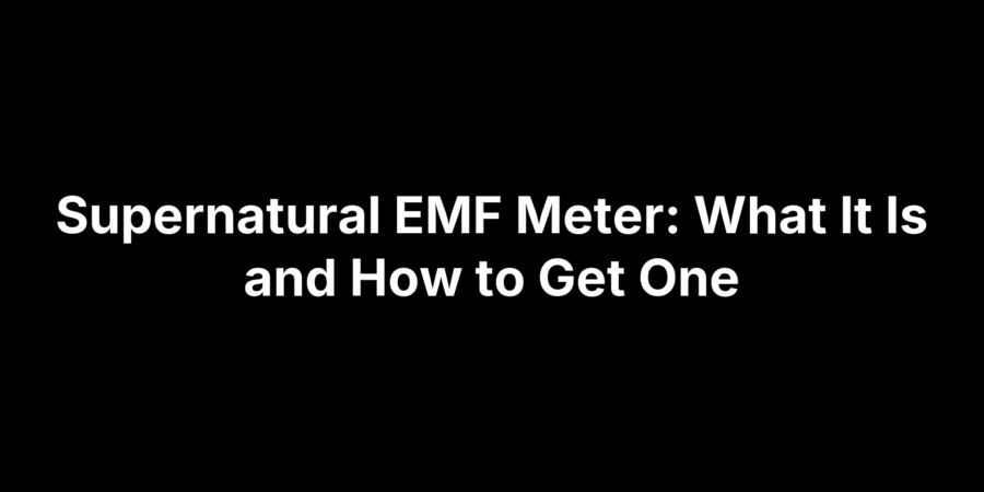 Illustration of a Supernatural EMF meter with text explaining what it is and how to get one