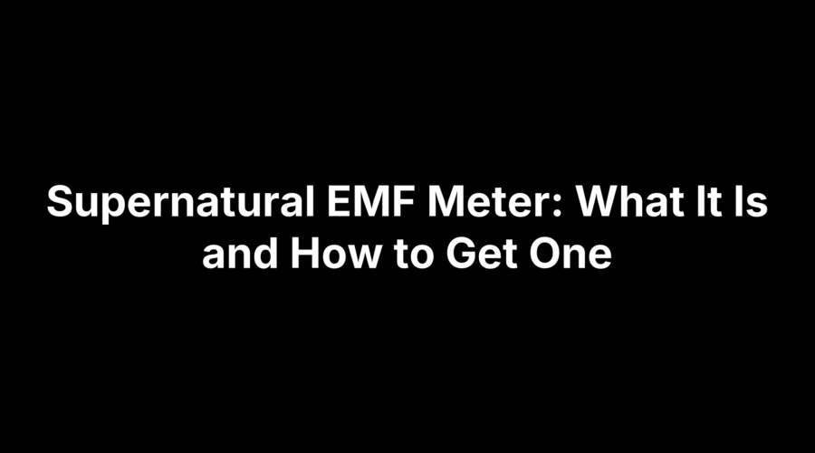 Illustration of a Supernatural EMF meter with text explaining what it is and how to get one