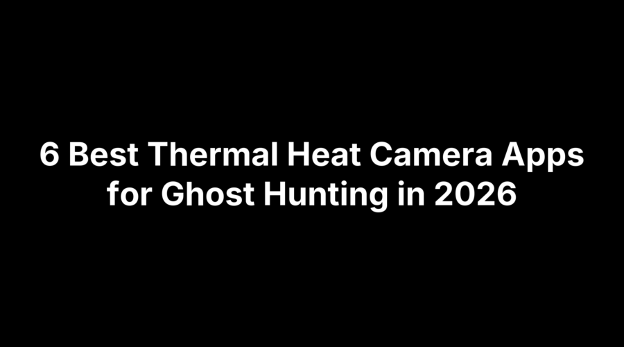 Illustration of six thermal heat camera apps for ghost hunting in 2026